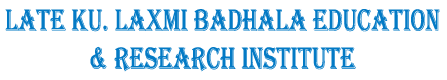 Late Kumari Laxmi Badhala Education and Research Institute